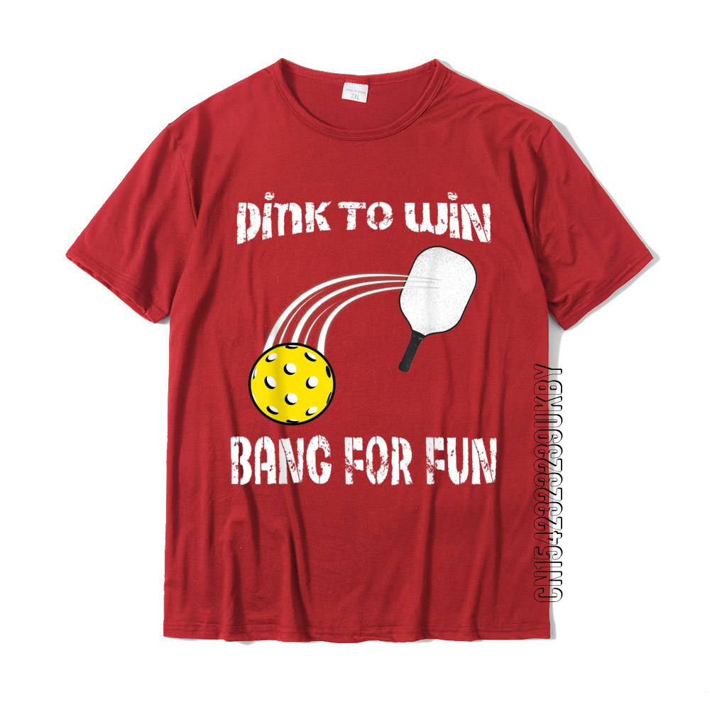 Dink To Win Bang For Fun Pickleball T Shirt-PaddleBall Sports Co