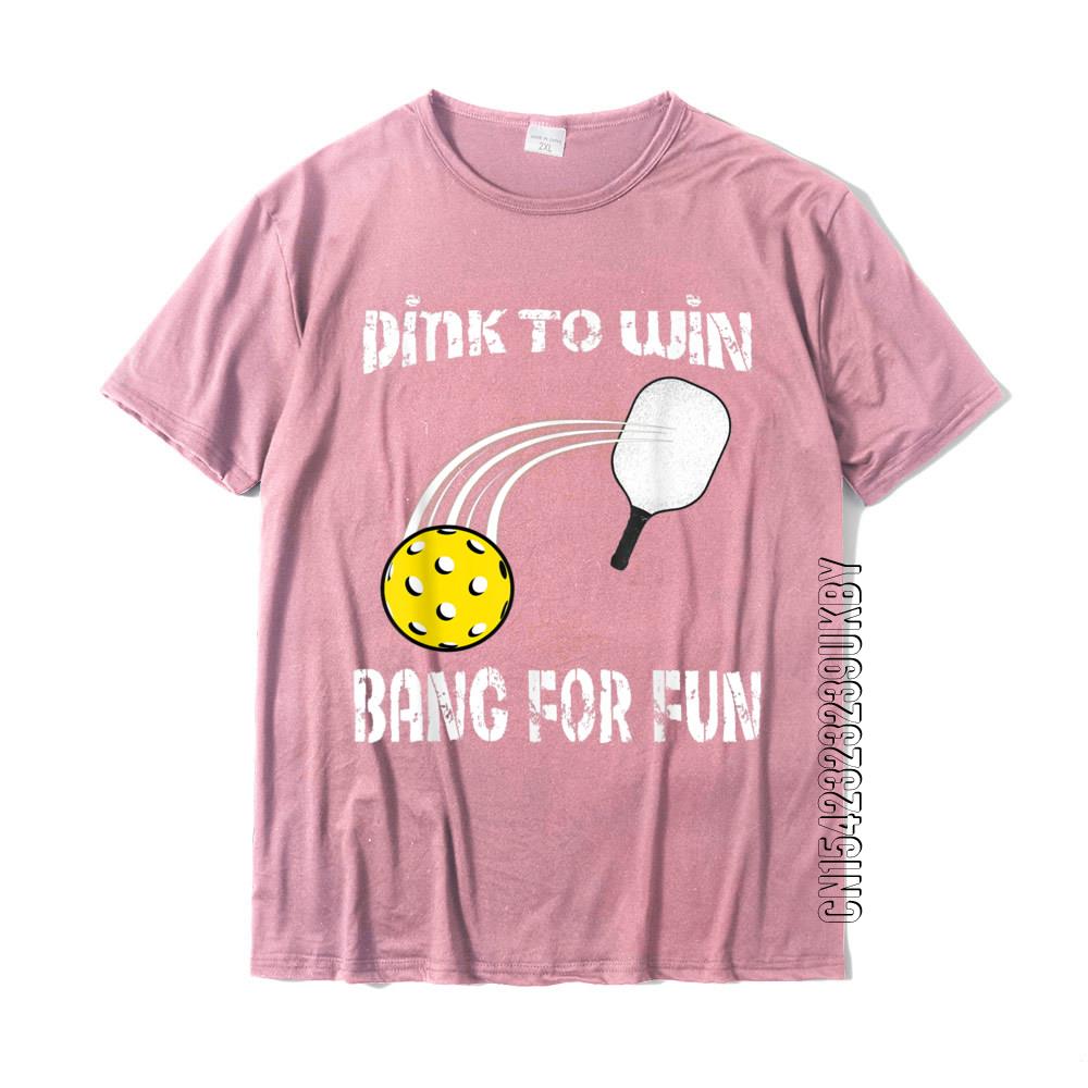 Dink To Win Bang For Fun Pickleball T Shirt-PaddleBall Sports Co