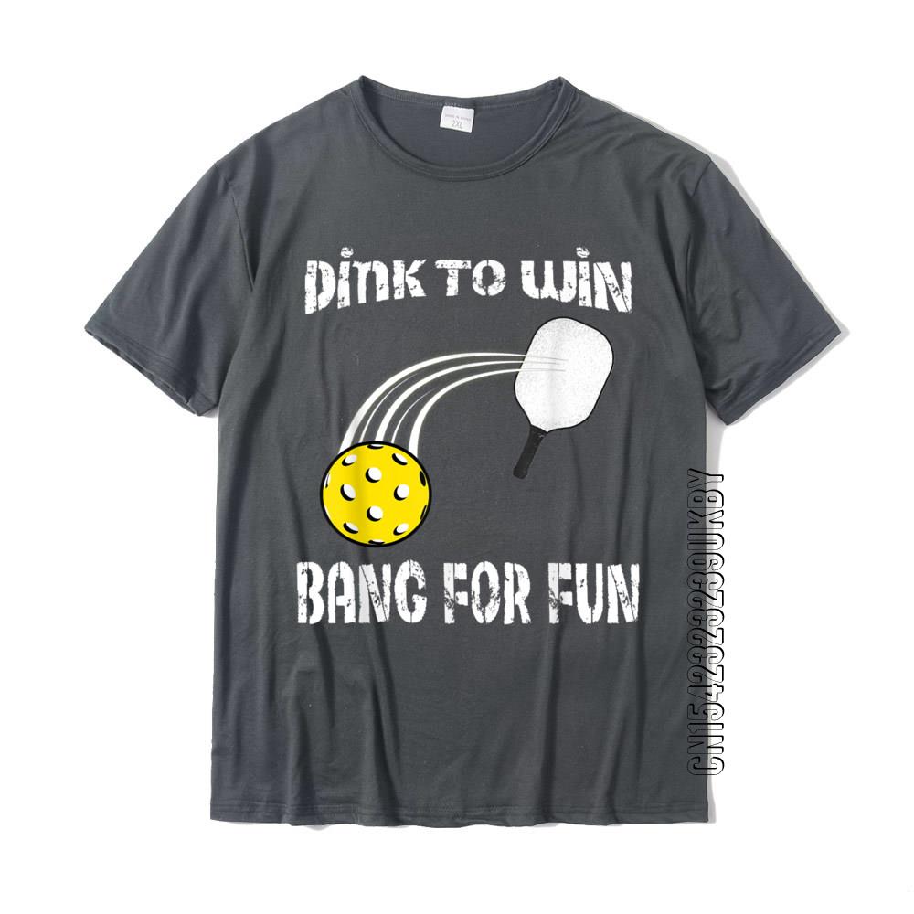 Dink To Win Bang For Fun Pickleball T Shirt-PaddleBall Sports Co